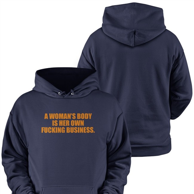 A Woman's Body Is Her Own Fucking Business T Shirt Pro Choice A Woman's Body A Woman's Body Is Her Own Fucking Business Shirts Pro Choice A Woman's Body