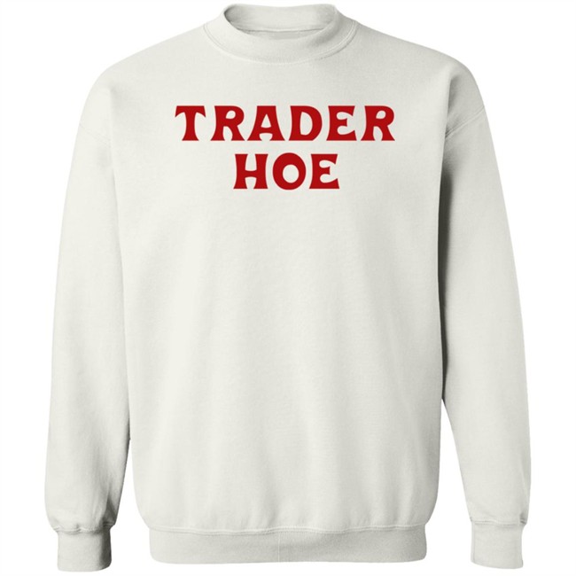 Trader Hoe T Shirt Edmthotiana Trader Hoe T Shirt Edmthotiana