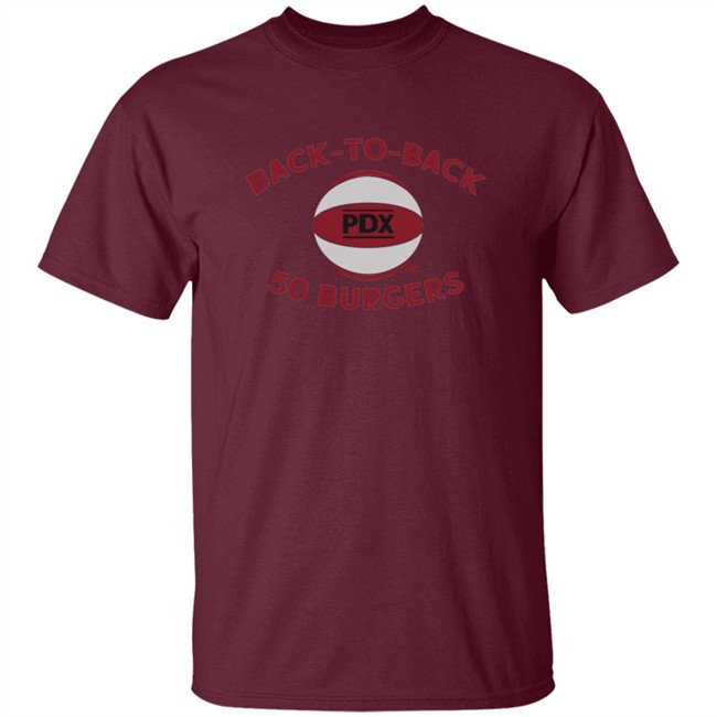 Back To Back 50 Burgers BreakingT Shirt Back To Back 50 Burgers BreakingT Shirt