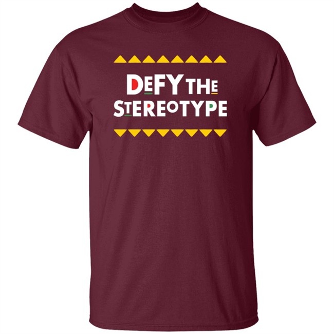 Defy The Stereotype Melanin Is Life Shirt Melanin Is Life T Shirts Defy The Stereotype T Shirt Defy The Stereotype Melanin Is Life Shirt Melanin Is Life T Shirts Defy The Stereotype T Shirt