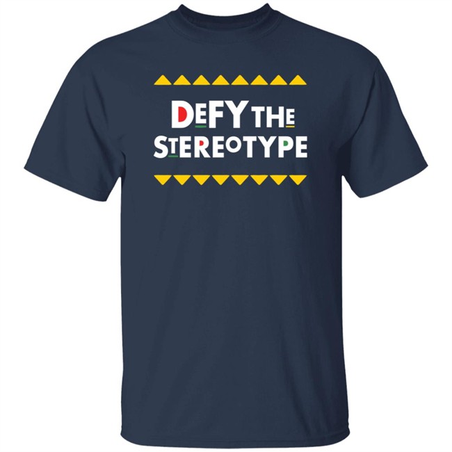 Defy The Stereotype Melanin Is Life Shirt Melanin Is Life T Shirts Defy The Stereotype T Shirt Defy The Stereotype Melanin Is Life Shirt Melanin Is Life T Shirts Defy The Stereotype T Shirt