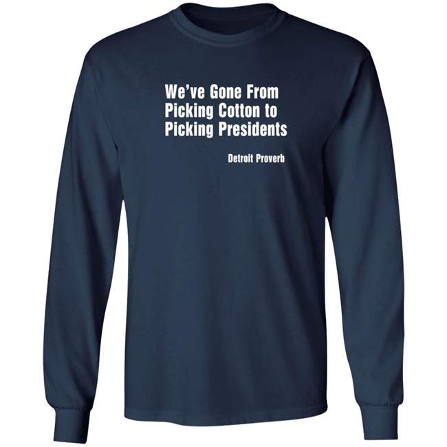 Picking Presidents Detroit Proverb Tee Shirt Picking Presidents Detroit Proverb Tee Shirt