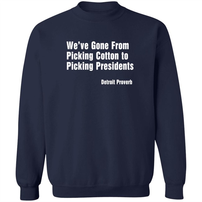 Picking Presidents Detroit Proverb Tee Shirt Picking Presidents Detroit Proverb Tee Shirt