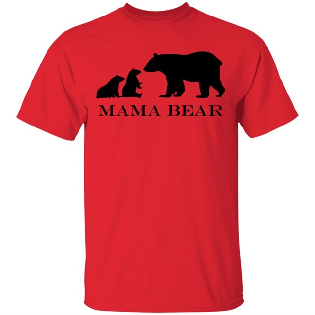Mama Bear T Shirt Mama Bear T Shirt