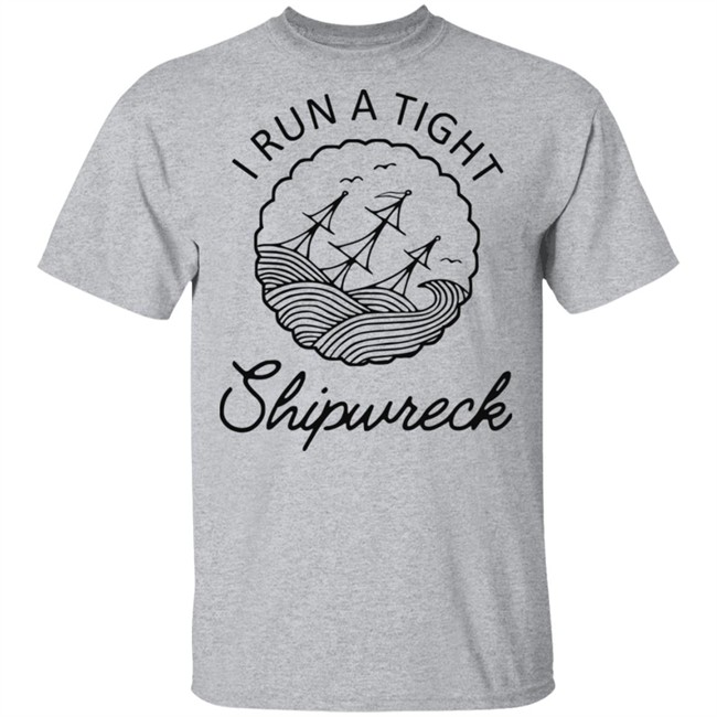Best women mens i run a tight shipwreck youth shirt Best women mens i run a tight shipwreck youth shirt