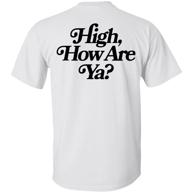 IOS Effree Star Tops High How Are Ya Yellow Unisex Hoodie And Men'n Tank Top "High, How Are Ya Hoodie" With Sayings IOS Effree Star Tops High How Are Ya Yellow Unisex Hoodie And Men'n Tank Top "High, How Are Ya Hoodie" With Sayings