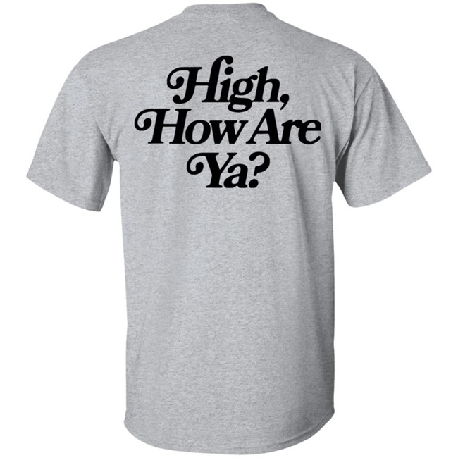 IOS Effree Star Tops High How Are Ya Yellow Unisex Hoodie And Men'n Tank Top "High, How Are Ya Hoodie" With Sayings IOS Effree Star Tops High How Are Ya Yellow Unisex Hoodie And Men'n Tank Top "High, How Are Ya Hoodie" With Sayings