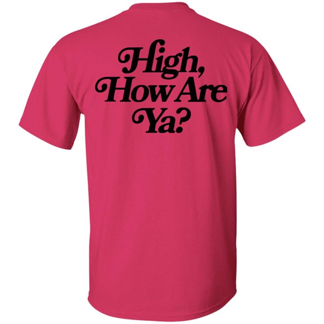 IOS Effree Star Tops High How Are Ya Yellow Unisex Hoodie And Men'n Tank Top "High, How Are Ya Hoodie" With Sayings IOS Effree Star Tops High How Are Ya Yellow Unisex Hoodie And Men'n Tank Top "High, How Are Ya Hoodie" With Sayings