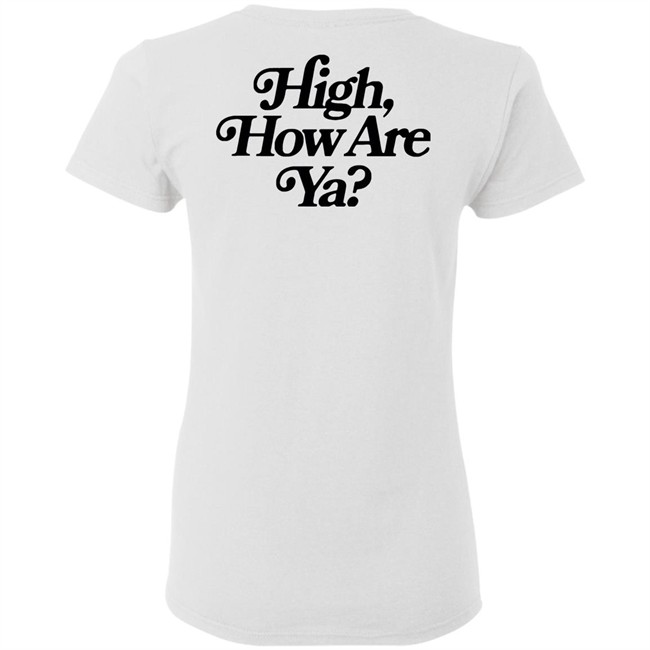 IOS Effree Star Tops High How Are Ya Yellow Unisex Hoodie And Men'n Tank Top "High, How Are Ya Hoodie" With Sayings IOS Effree Star Tops High How Are Ya Yellow Unisex Hoodie And Men'n Tank Top "High, How Are Ya Hoodie" With Sayings