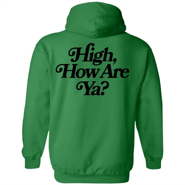 IOS Effree Star Tops High How Are Ya Yellow Unisex Hoodie And Men'n Tank Top "High, How Are Ya Hoodie" With Sayings IOS Effree Star Tops High How Are Ya Yellow Unisex Hoodie And Men'n Tank Top "High, How Are Ya Hoodie" With Sayings
