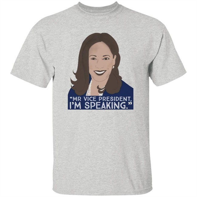 Mr Vice President Im Speaking Shirt