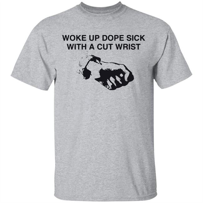 Fuck The Population 2020 Woke Up Dope Sick With Cut Wrists Shirt Sb Tee Early 2016 With Sayings Fuck The Population 2020 Woke Up Dope Sick With Cut Wrists Shirt Sb Tee Early 2016 With Sayings