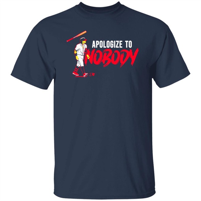 Apologize To Nobody BreakingT Shirt