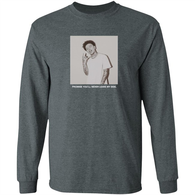 Yours Truly Never Leave My Site Long Sleeve T Shirt Yours Truly Never Leave My Site Long Sleeve T Shirt