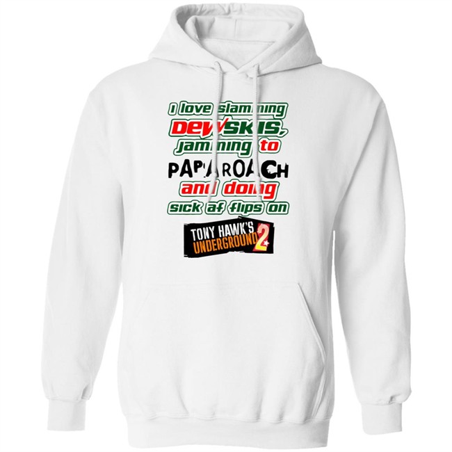 I Love Slamming Dewskies Shirt Jamming To Papa Roach And Doing Sick Af Flips On Tony Hawk’s Underground 2020 I Love Slamming Dewskies Shirt Jamming To Papa Roach And Doing Sick Af Flips On Tony Hawk’s Underground 2020