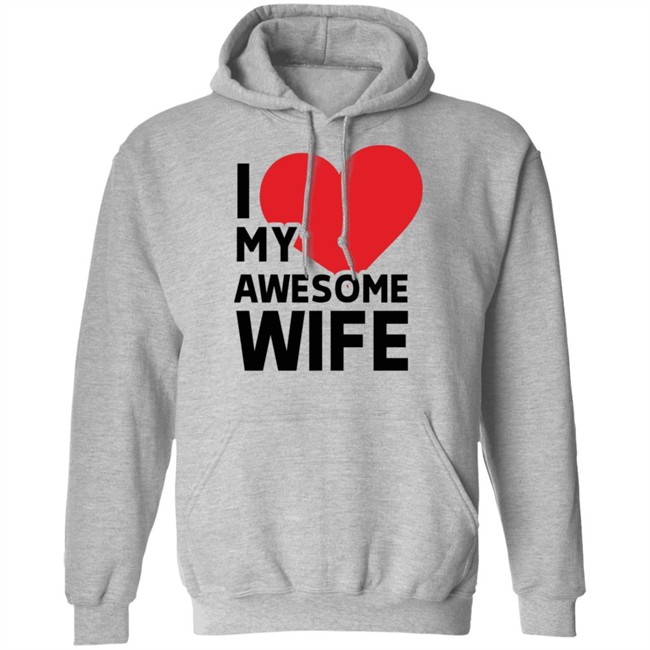 I Love My Wife T Shirt