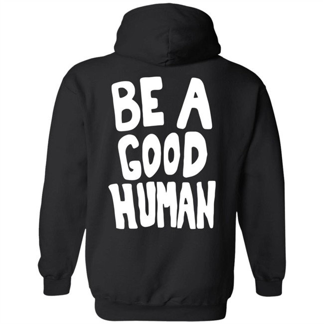 Nomad Be A Good Human Shirt Nomad Be A Good Human Shirt