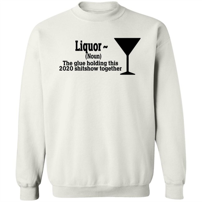 The Glue Holding This 2020 Shitshow Together Tee Shirt The Glue Holding This 2020 Shitshow Together Tee Shirt