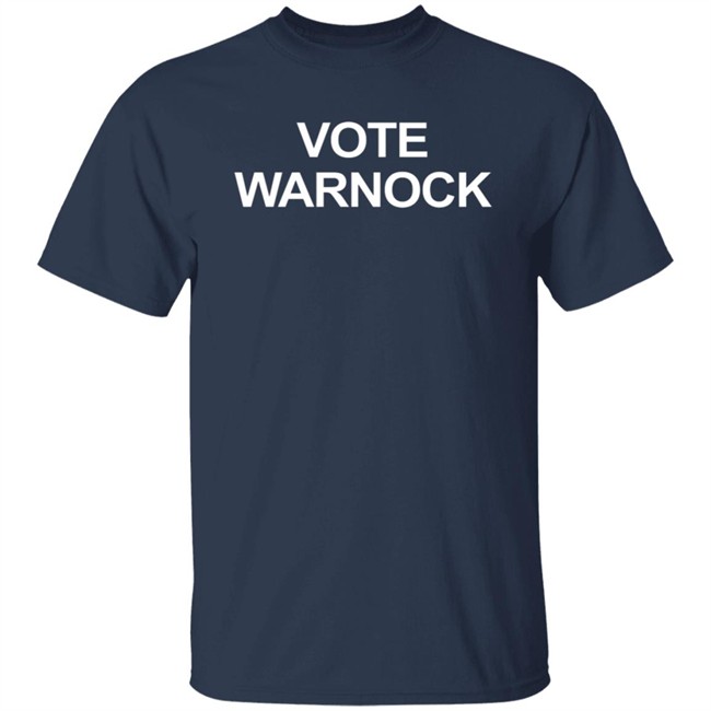 Warnockforgeorgia Vote Warnock Tee Shirt Warnockforgeorgia Vote Warnock Tee Shirt