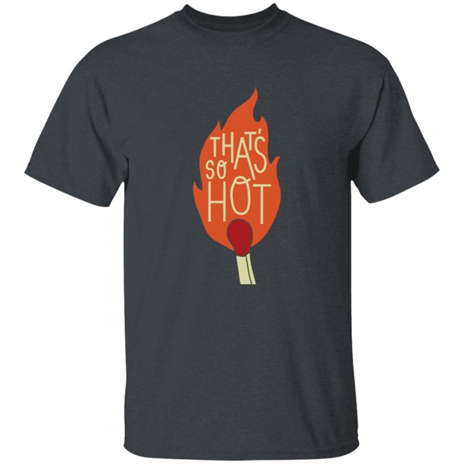 Bramfam Merch The That's So Hot T Shirt Bramfam T Shirts The Thats So Hot T Shirt Bramfam The That's So Hot T Shirt Bramfam Merch The That's So Hot T Shirt Bramfam T Shirts The Thats So Hot T Shirt Bramfam The That's So Hot T Shirt