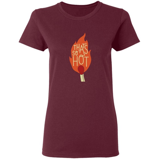Bramfam Merch The That's So Hot T Shirt Bramfam T Shirts The Thats So Hot T Shirt Bramfam The That's So Hot T Shirt Bramfam Merch The That's So Hot T Shirt Bramfam T Shirts The Thats So Hot T Shirt Bramfam The That's So Hot T Shirt