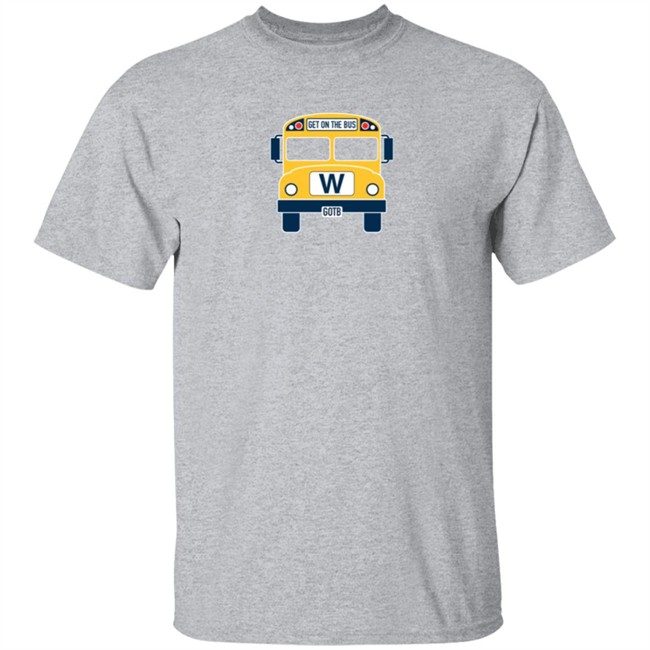 Cubs W Bus Shirt Get On The Bus Shirt Cubs Get On The Bus Shirt Cubs W Bus Shirt Get On The Bus Shirt Cubs Get On The Bus Shirt