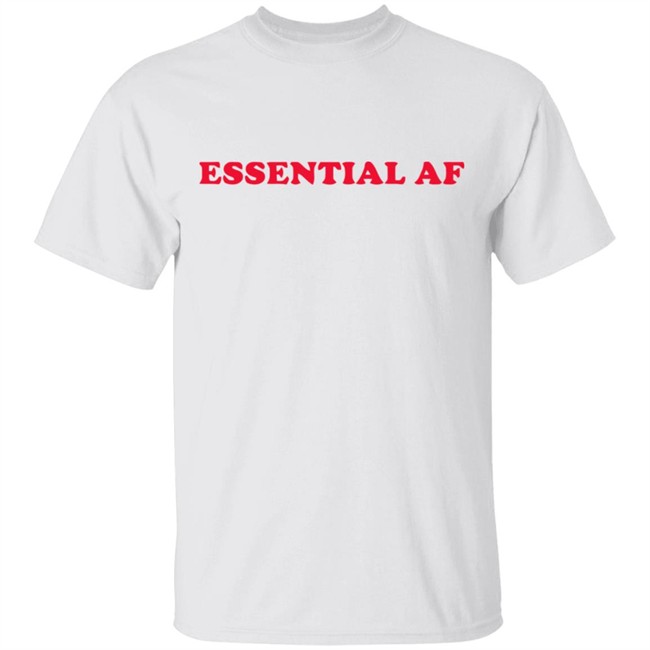 Essential Af T Shirt I Am Essential Employee Worker 2020 Quarantine White Shirt