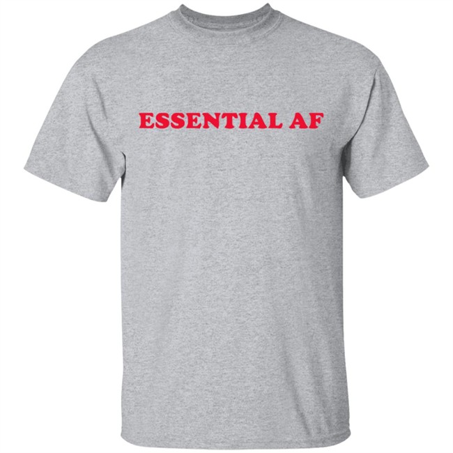 Essential Af T Shirt I Am Essential Employee Worker 2020 Quarantine White Shirt Essential Af T Shirt I Am Essential Employee Worker 2020 Quarantine White Shirt