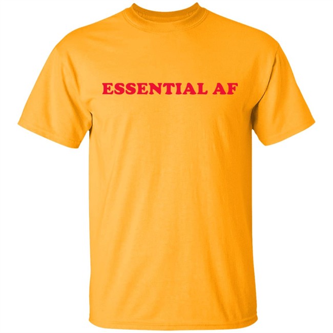 Essential Af T Shirt I Am Essential Employee Worker 2020 Quarantine White Shirt Essential Af T Shirt I Am Essential Employee Worker 2020 Quarantine White Shirt