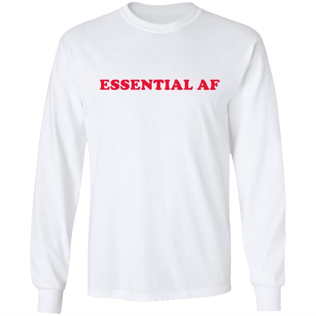Essential Af T Shirt I Am Essential Employee Worker 2020 Quarantine White Shirt Essential Af T Shirt I Am Essential Employee Worker 2020 Quarantine White Shirt