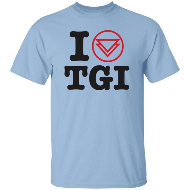 I Heart TGI Kings Road Merch Shirt Kings Road Merch T Shirts I Heart TGI Shirt I Heart TGI Kings Road Merch Shirt Kings Road Merch T Shirts I Heart TGI Shirt
