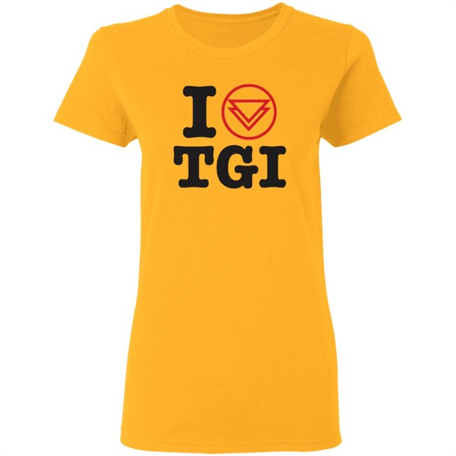 I Heart TGI Kings Road Merch Shirt Kings Road Merch T Shirts I Heart TGI Shirt I Heart TGI Kings Road Merch Shirt Kings Road Merch T Shirts I Heart TGI Shirt
