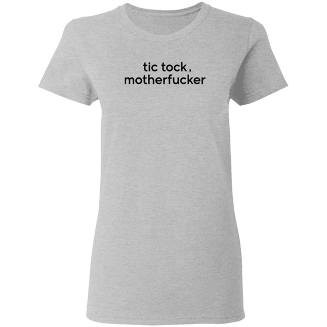 Tic Tock - Motherfucker Tee Shirt