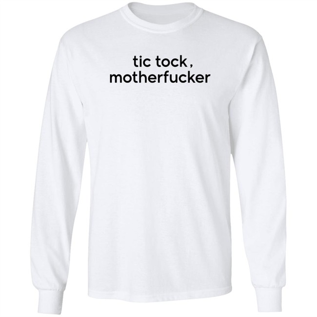 Tic Tock - Motherfucker Tee Shirt Tic Tock - Motherfucker Tee Shirt