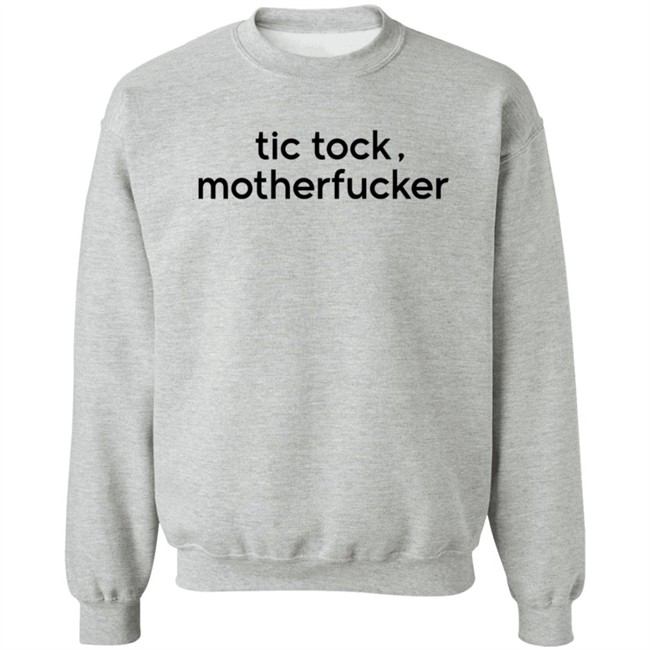 Tic Tock - Motherfucker Tee Shirt Tic Tock - Motherfucker Tee Shirt