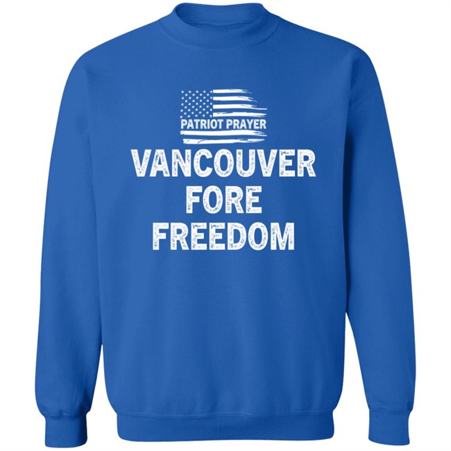 Patriot Prayer Vancouver For Freedom Shirt Patriot Prayer Vancouver For Freedom Shirt