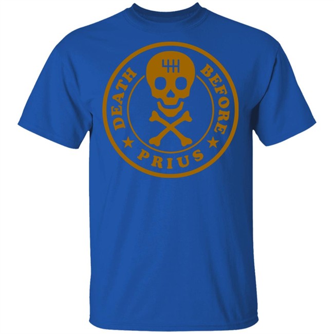 The Death Before Prius Shirt 2.0 Tee Black Shirt The Death Before Prius Shirt 2.0 Tee Black Shirt
