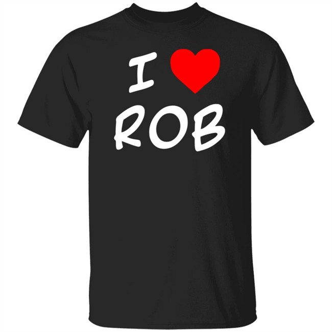 Boston Rob Shop Merch I Heart Rob Tee Shirt Boston Rob Shop Merch I Heart Rob Tee Shirt