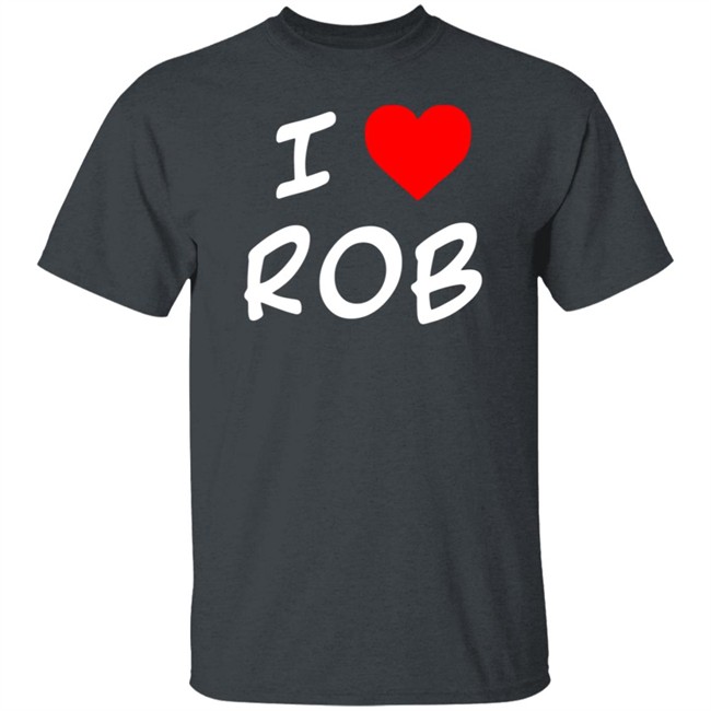 Boston Rob Shop Merch I Heart Rob Tee Shirt Boston Rob Shop Merch I Heart Rob Tee Shirt