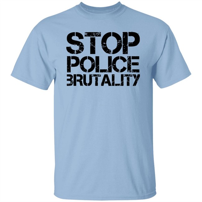End Police Brutality Shirt Black Lives Matter End Police Brutality T Shirts End Police Brutality Shirt Black Lives Matter End Police Brutality T Shirts