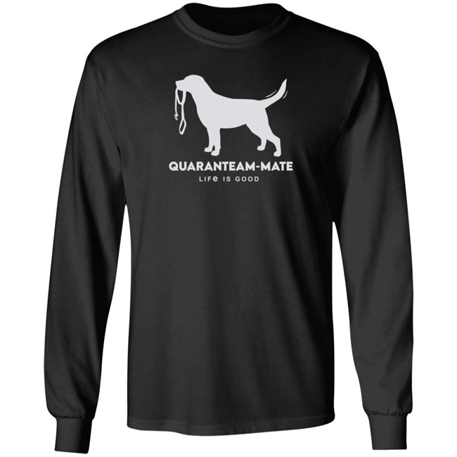 Quaranteam Mate Lab Life Is Good Shirt Life Is Good T Shirts Quaranteam Mate Lab Shirt Quaranteam Mate Lab Life Is Good Shirt Life Is Good T Shirts Quaranteam Mate Lab Shirt