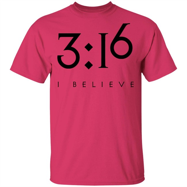 3:16 Jesus Faith Shirt Jesus Faith T Shirts 3:16 I BELIEVE Shirt 3:16 Jesus Faith Shirt Jesus Faith T Shirts 3:16 I BELIEVE Shirt