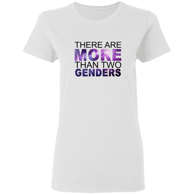 There Are More Than 2 Genders Shirt There Are More Than 2 Genders Shirt