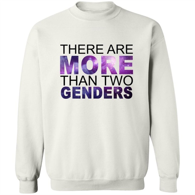 There Are More Than 2 Genders Shirt There Are More Than 2 Genders Shirt