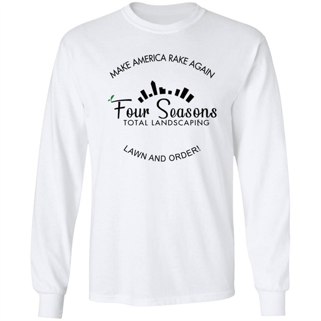 Make America Rake Again Lawn And Order Tee Shirt Make America Rake Again Lawn And Order Tee Shirt