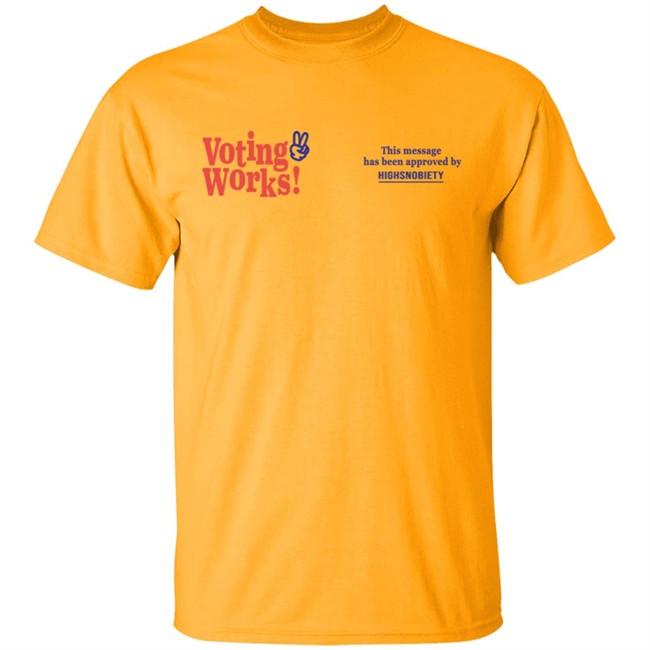 Highsnobiety Merch Voting Works 2020 T Shirt Highsnobiety Merch Voting Works 2020 T Shirt