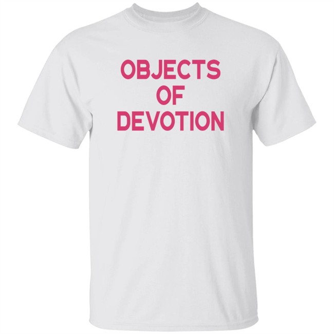 Objects Of Devotion Shirt Objects Of Devotion Shirt