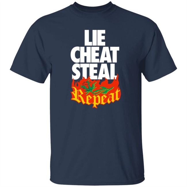 Pro Wrestling Merch Lie Cheat Steal Repeat Shirt Pro Wrestling Merch Lie Cheat Steal Repeat Shirt