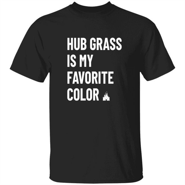 Hub Grass is my Favorite Color Shirt New “Hub Grass is my Favorite Color” Shirt Arrives at Walt Disney World Hub Grass is my Favorite Color Shirt New “Hub Grass is my Favorite Color” Shirt Arrives at Walt Disney World