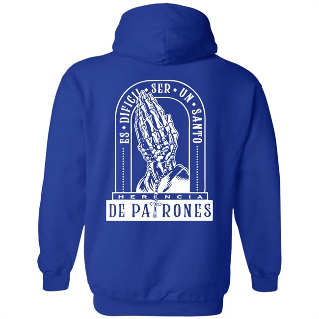 Herencia De Patrones Merch Es Dificil Ser Un Santo Hoodie Herencia De Patrones Merch Es Dificil Ser Un Santo Hoodie
